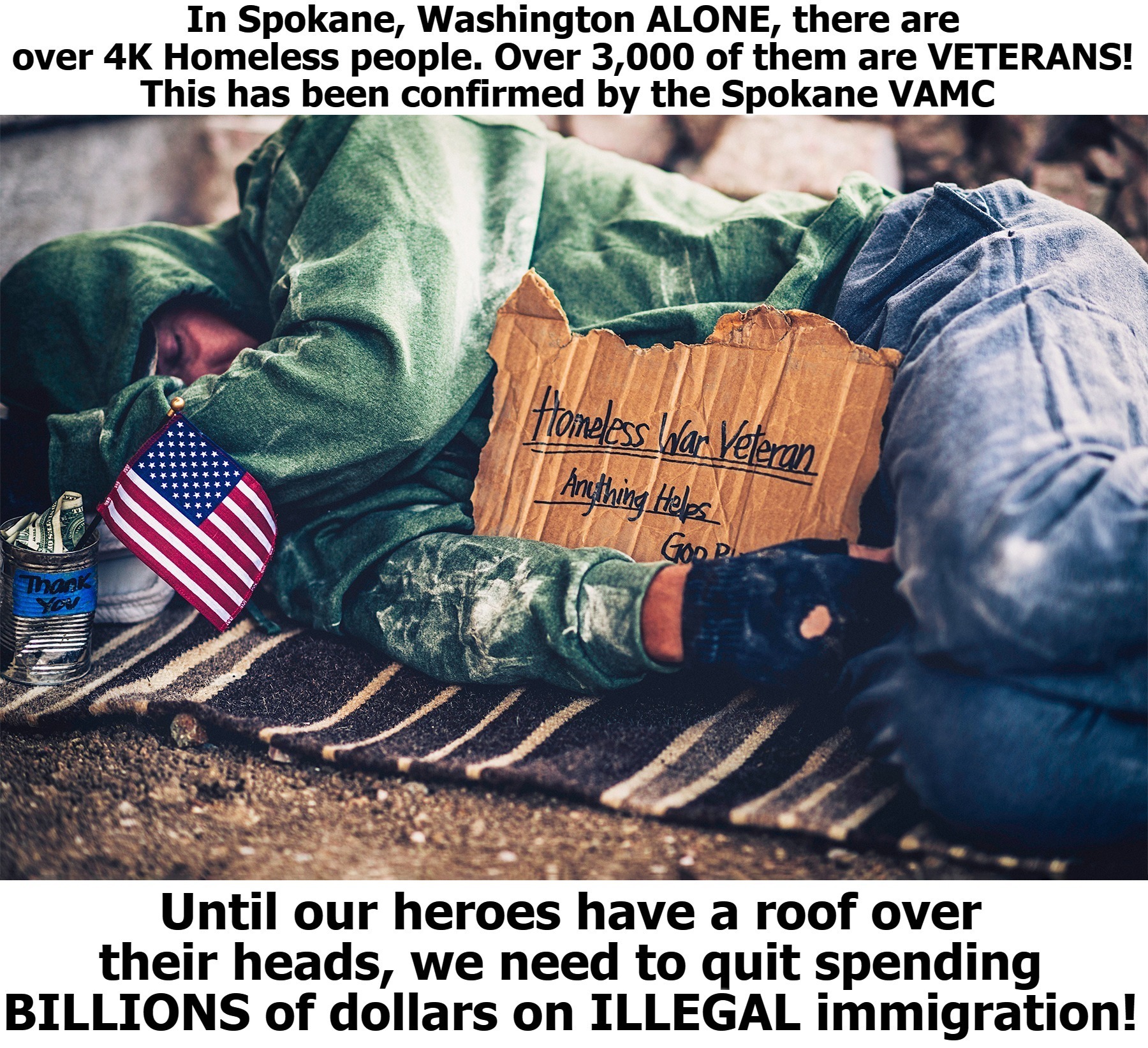 Where is the conscience of our nation? | image tagged in government corruption,homeless veterans,homeless war heroes,illegal immigration,illegal immigrants,liberal illogic | made w/ Imgflip meme maker