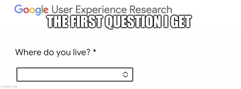 THE FIRST QUESTION I GET | made w/ Imgflip meme maker