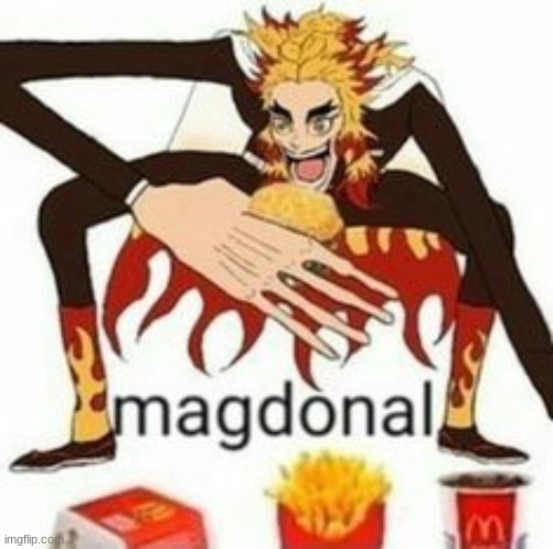 Rengoku magdonal | image tagged in rengoku magdonal | made w/ Imgflip meme maker