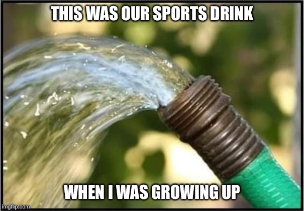 This was our sports drink |  THIS WAS OUR SPORTS DRINK; WHEN I WAS GROWING UP | image tagged in sports,drink,gatorade | made w/ Imgflip meme maker