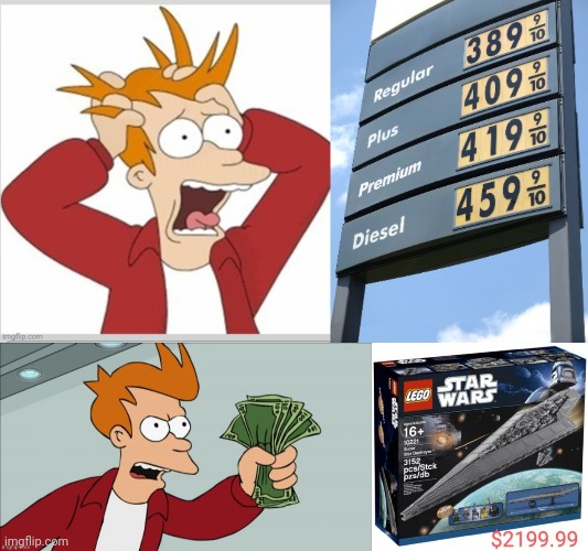 Fry LEGO Economics | image tagged in futurama fry,shut up and take my money fry,lego,star wars,gas prices | made w/ Imgflip meme maker