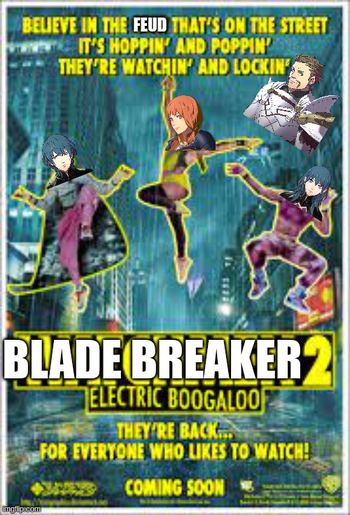 Blade Breaker 2 Electric Boogaloo | FEUD; BLADE BREAKER | image tagged in fire emblem | made w/ Imgflip meme maker