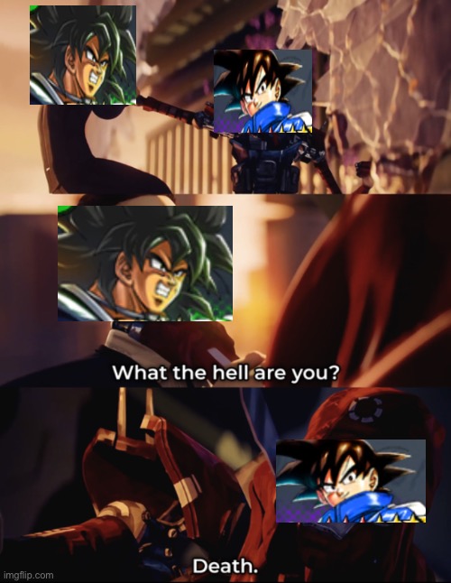 what are you? death | image tagged in what are you death | made w/ Imgflip meme maker