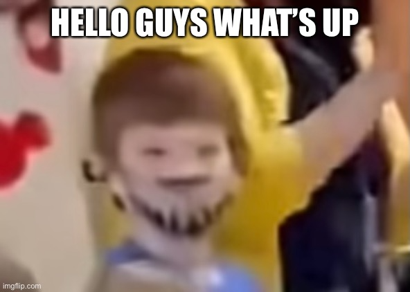 High Quality Hello guys whats up Blank Meme Template