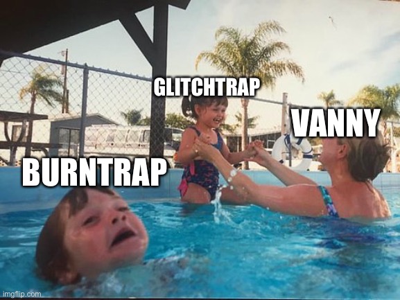 Vanny be leaving bruntrap to die | GLITCHTRAP; VANNY; BURNTRAP | image tagged in drowning kid in the pool | made w/ Imgflip meme maker