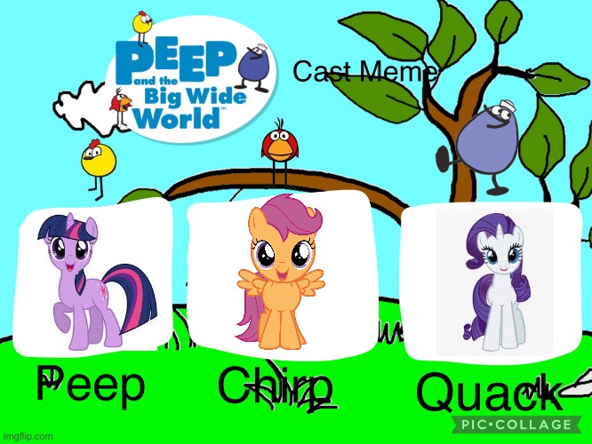 peep cast meme | image tagged in peep,chirp,quack,rarity,twilight sparkle,scootaloo | made w/ Imgflip meme maker