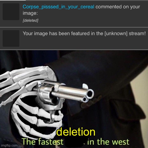 Fastest Spook in the West | deletion | image tagged in fastest spook in the west | made w/ Imgflip meme maker