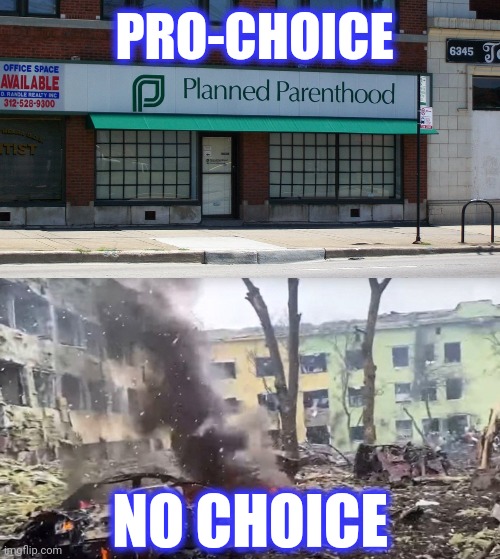 PRO-CHOICE NO CHOICE | image tagged in planned parenthood | made w/ Imgflip meme maker