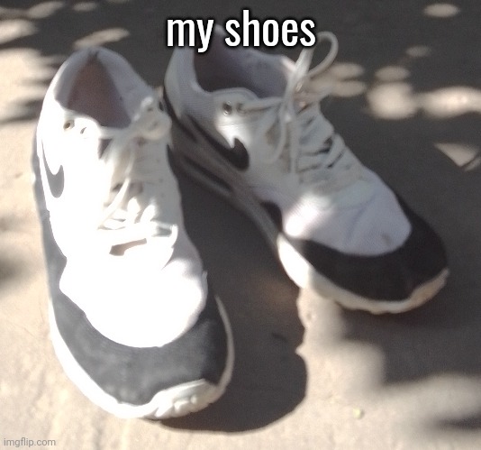 my shoes | made w/ Imgflip meme maker