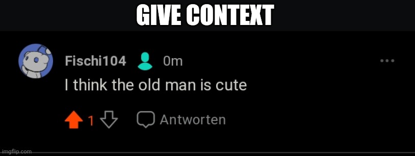 GIVE CONTEXT | made w/ Imgflip meme maker