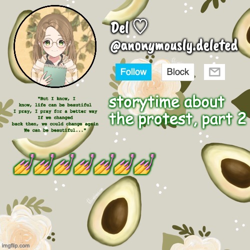 PART 1 https://imgflip.com/i/68fkor | storytime about the protest, part 2; 💅💅💅💅💅💅💅 | image tagged in del announcement,storytime | made w/ Imgflip meme maker