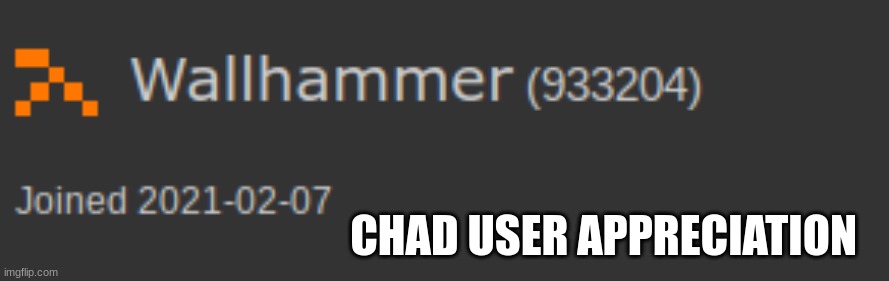 CHAD USER APPRECIATION | made w/ Imgflip meme maker