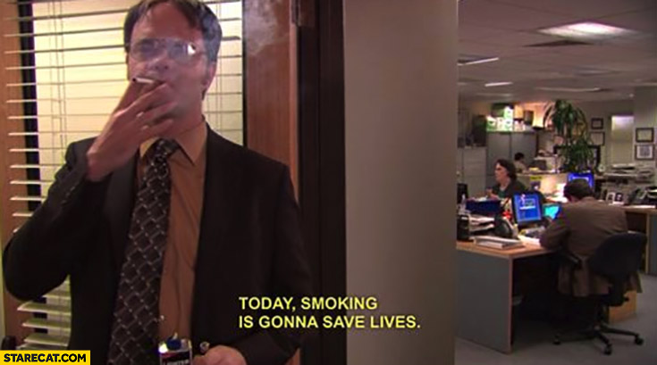 Today Smoking Is Gonna Save Lives Blank Meme Template
