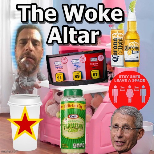 Another Liberal Altar ready for Prayer | image tagged in hunter biden,memes,china,fauci,gas prices,covid | made w/ Imgflip meme maker