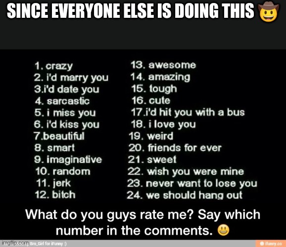 repost this, my gay frens | SINCE EVERYONE ELSE IS DOING THIS 🤠 | image tagged in repost this my gay frens | made w/ Imgflip meme maker