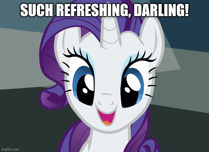 SUCH REFRESHING, DARLING! | made w/ Imgflip meme maker