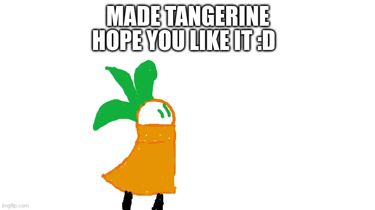 made this with an game platform | HOPE YOU LIKE IT :D; MADE TANGERINE | image tagged in carrot | made w/ Imgflip meme maker