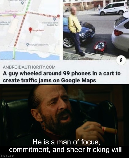 why would you do this tho | image tagged in he is a man of focus commitment and sheer fricking will,funny,google maps,prank | made w/ Imgflip meme maker