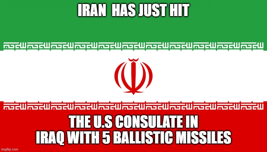 Iran just attacked Iraq | IRAN  HAS JUST HIT; THE U.S CONSULATE IN IRAQ WITH 5 BALLISTIC MISSILES | image tagged in iran,iraq,missiles,joe biden | made w/ Imgflip meme maker
