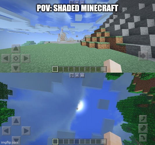 no fps? | POV: SHADED MINECRAFT | made w/ Imgflip meme maker