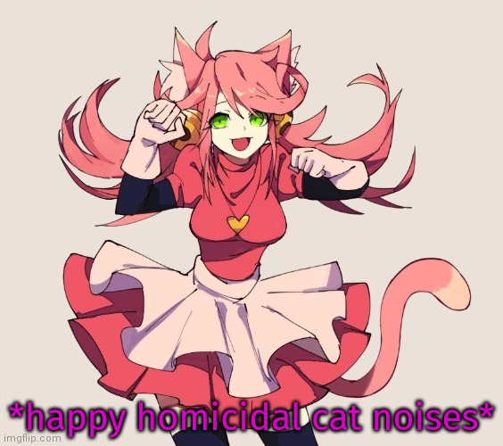 Mad mew mew | *happy homicidal cat noises* | image tagged in mad mew mew,undertale,cat,girl,murder | made w/ Imgflip meme maker
