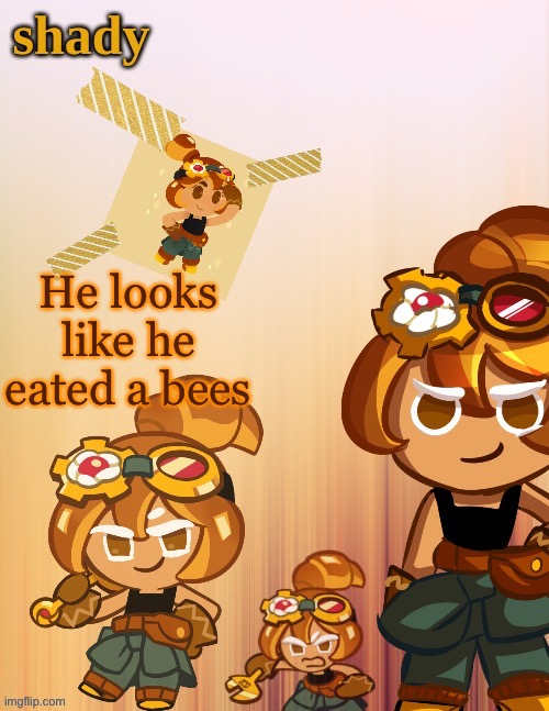 He looks like he eated a bees | image tagged in shady s 4th croissant temp thanks laks | made w/ Imgflip meme maker