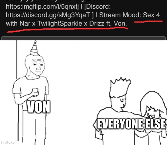 VON; EVERYONE ELSE | made w/ Imgflip meme maker