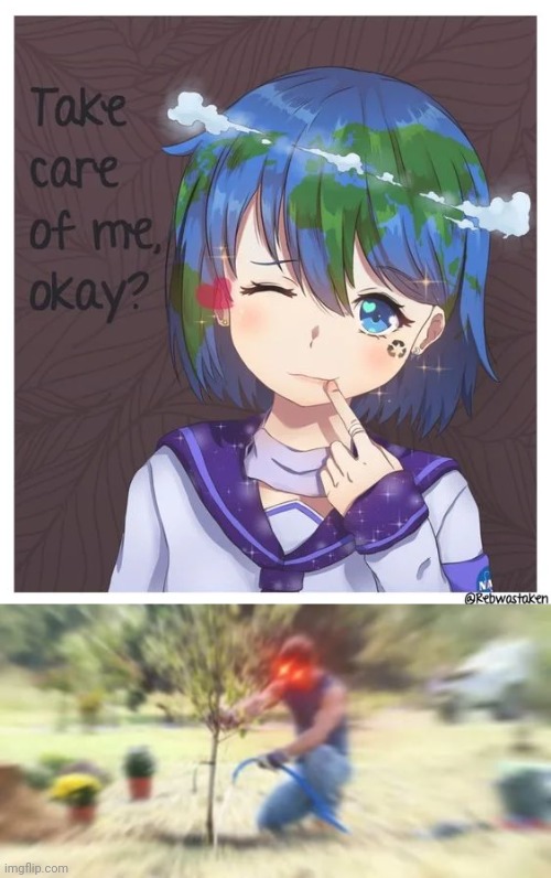 Earth chan best waifu | image tagged in planting intensifies | made w/ Imgflip meme maker