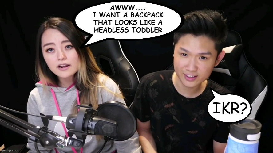 jeannie and henry | AWWW....
I WANT A BACKPACK THAT LOOKS LIKE A
HEADLESS TODDLER IKR? | image tagged in jeannie and henry | made w/ Imgflip meme maker