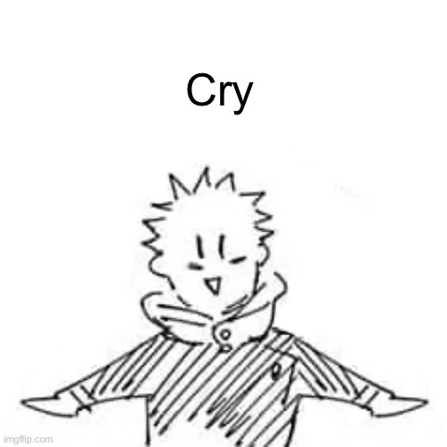 Sad | Cry | image tagged in low quality manga itadori | made w/ Imgflip meme maker