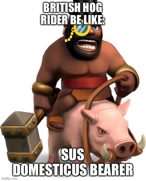I do say, a good chap must have requested such a useful belligerent | image tagged in clash royale,clash of clans | made w/ Imgflip meme maker