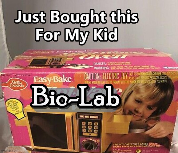 Easy Bake For sure - Now on Sale | image tagged in easy bake oven,biolabs,dr fauci,ukraine | made w/ Imgflip meme maker