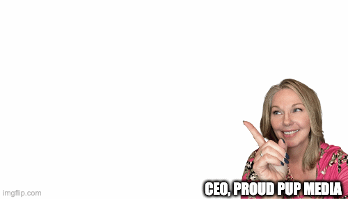 CEO, Proud Pup Media | CEO, PROUD PUP MEDIA | image tagged in gifs | made w/ Imgflip images-to-gif maker
