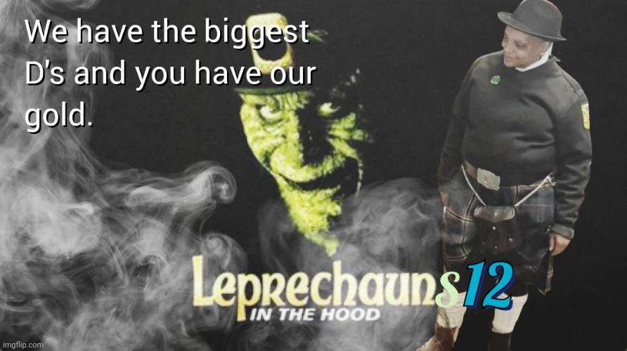 Leprechauns In The Hood | image tagged in leprechaun,lori lightfoot,in the hood | made w/ Imgflip meme maker