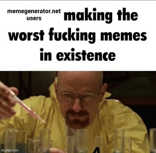 memegenerator.net users | image tagged in memes | made w/ Imgflip meme maker