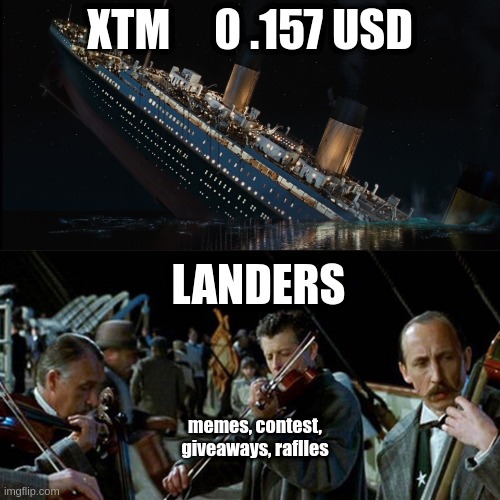 Titanic band | XTM     0 .157 USD; LANDERS; memes, contest, giveaways, raflles | image tagged in titanic band | made w/ Imgflip meme maker