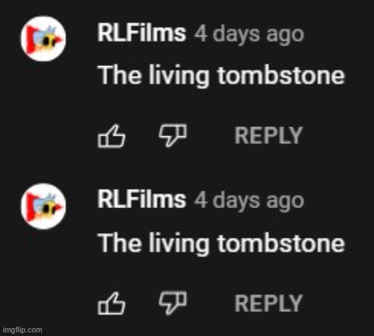 the living tombstone | made w/ Imgflip meme maker