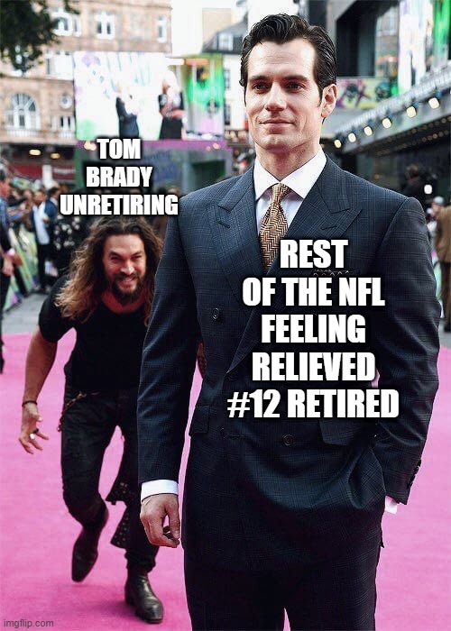 when tom Brady retires - Imgflip