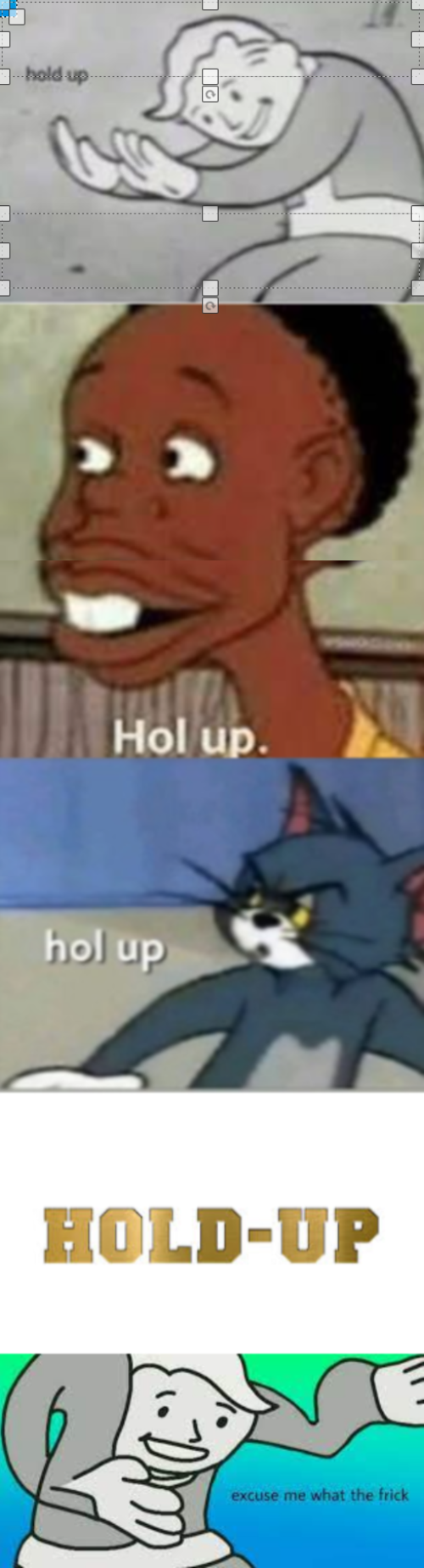 All hol ups Blank Meme Template