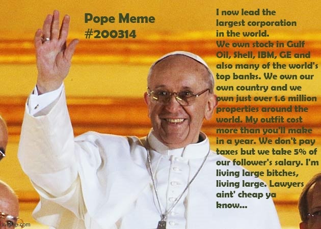 King of the World | image tagged in pope,church,corruption | made w/ Imgflip meme maker