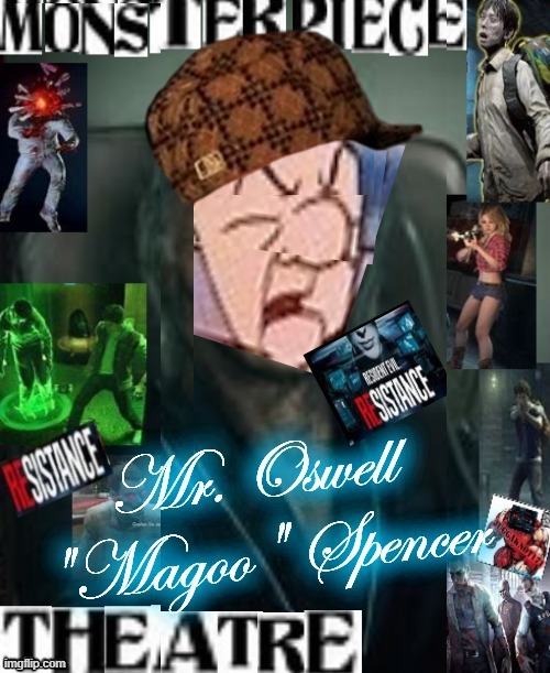 ozwell magoo! | image tagged in resident evil | made w/ Imgflip meme maker