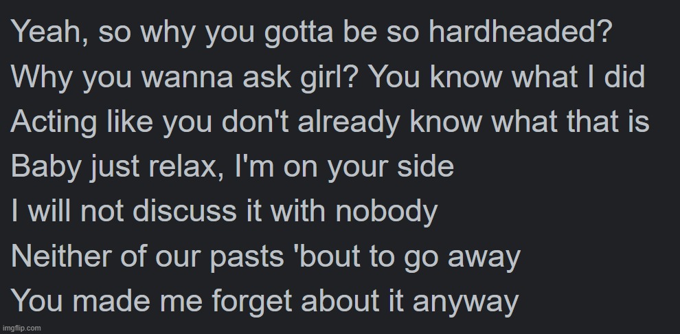 "BABY JUST RELAX I'M ON YOUR SIDE" DRAKEDUXGYUDGXU- UGH THE WAY HE SAYS "BABY" YUSGUGEDYGYG | made w/ Imgflip meme maker