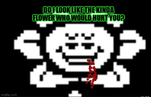 Undertale flowey Memes & GIFs - Imgflip