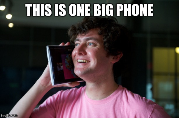 Man Calling on an iPad | THIS IS ONE BIG PHONE | image tagged in man calling on an ipad | made w/ Imgflip meme maker