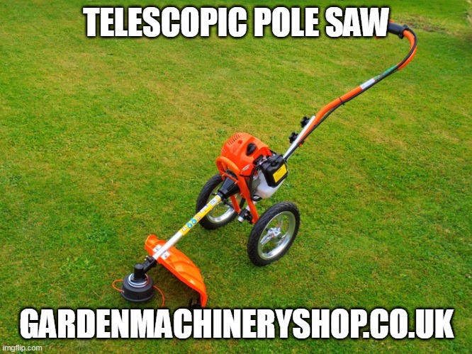 Telescopic Pole Saw | TELESCOPIC POLE SAW; GARDENMACHINERYSHOP.CO.UK | image tagged in telescopic pole saw,garden chipper shredder,buy garden shredder online,buy chainsaws online | made w/ Imgflip meme maker