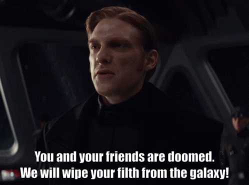 Star Wars General Hux We will wipe your filth from the galaxy! Blank Meme Template