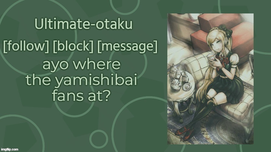 where you guys at? ;-; | ayo where the yamishibai fans at? | image tagged in ultimate-otaku announcement temp,anime | made w/ Imgflip meme maker