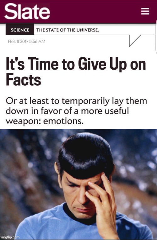 Because Logic Isn't Logical | image tagged in spock thinking | made w/ Imgflip meme maker
