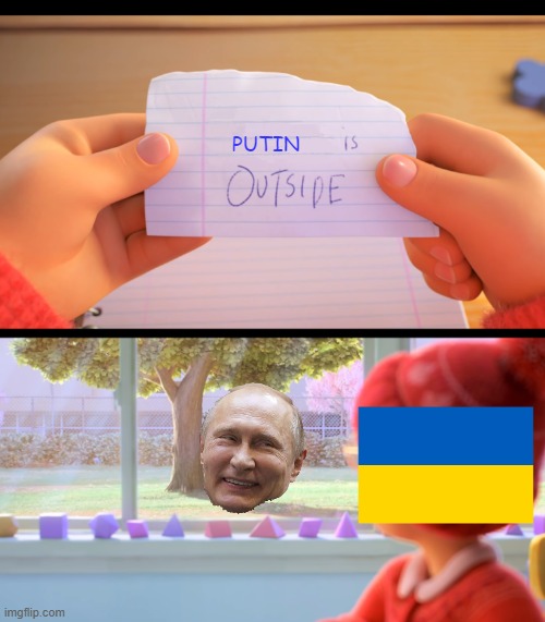 X is outside | PUTIN | image tagged in x is outside | made w/ Imgflip meme maker