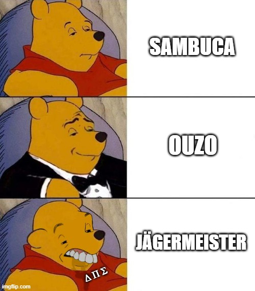 Best,Better, Blurst | SAMBUCA; OUZO; JÄGERMEISTER; Δ Π Σ | image tagged in best better blurst | made w/ Imgflip meme maker